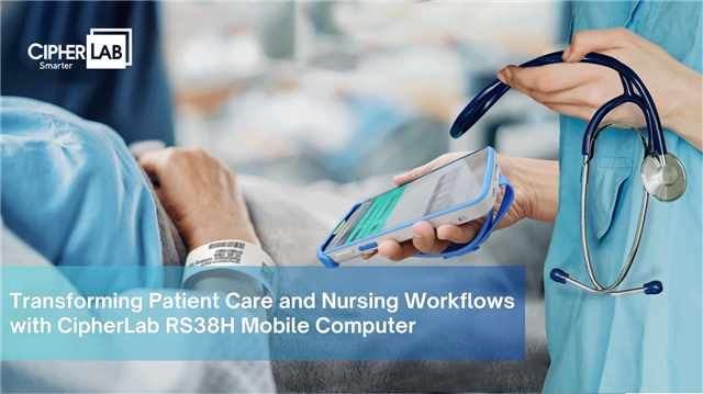 https://www.cipherlab.com/en/a2-5893/Transforming-Patient-Care-and-Nursing-Workflows-with-CipherLab-RS38H-Mobile-Computer.html