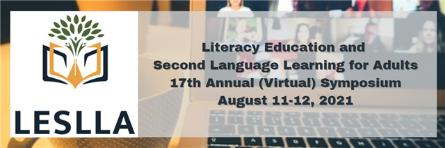 Literacy Education and Second Language Learning for Adults 17th Annual (Virtual) Symposium
