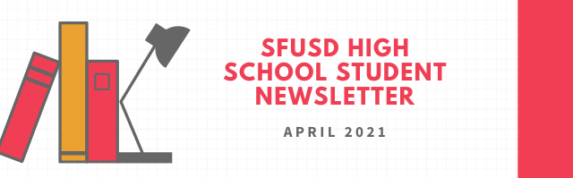 illustrative image with text that says "SFUSD High School Student Newsletter, April 2021"