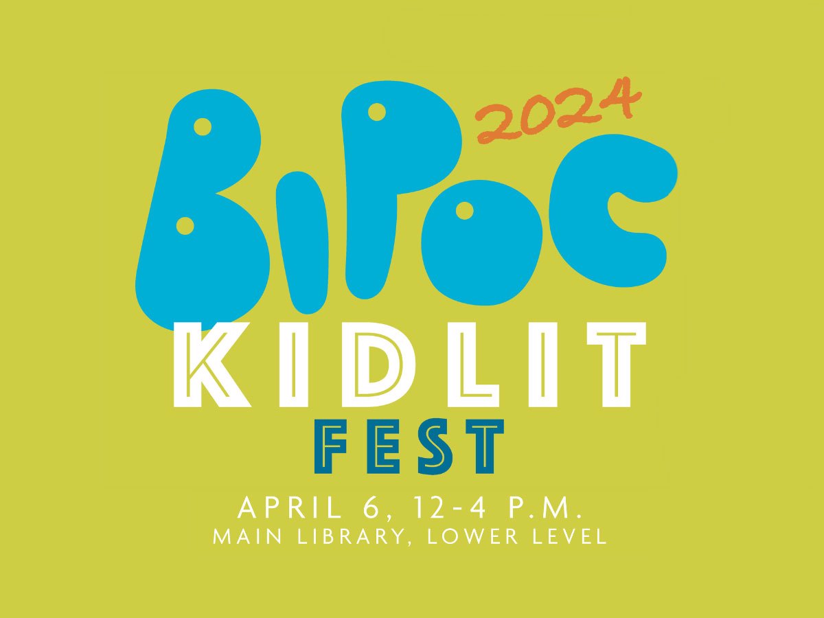 2024 BIPOC KidLit Fest: April 6 12-4 p.m.