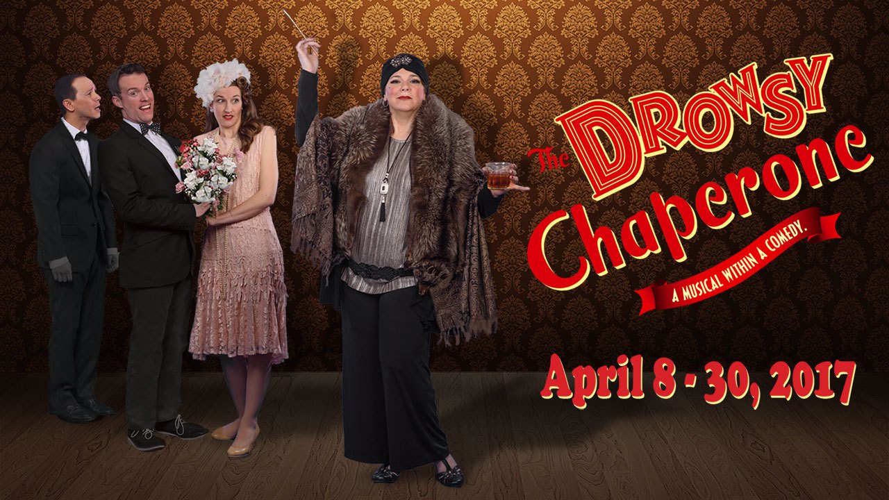 The Drowsy Chaperone runs April 8-30