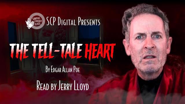 SCP Digital Presents The Tell-Tale Heart read by Jerry Lloyd