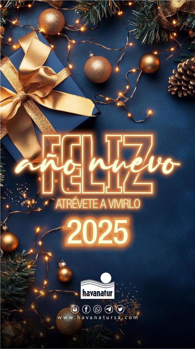 Feliz año 2025, les desea Havanatur,  Atrévete a Vivirlo