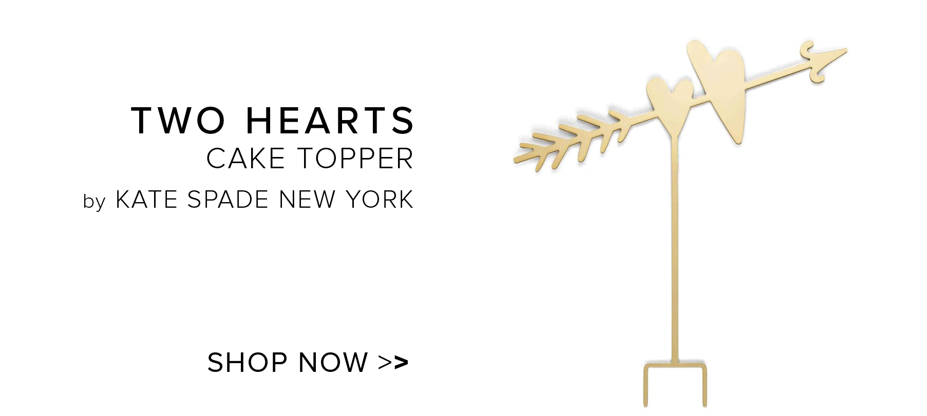  TWO HEARTS 5N CAKE TOPPER Wf N by KATE SPADE NEW YORK SHOP NOW 