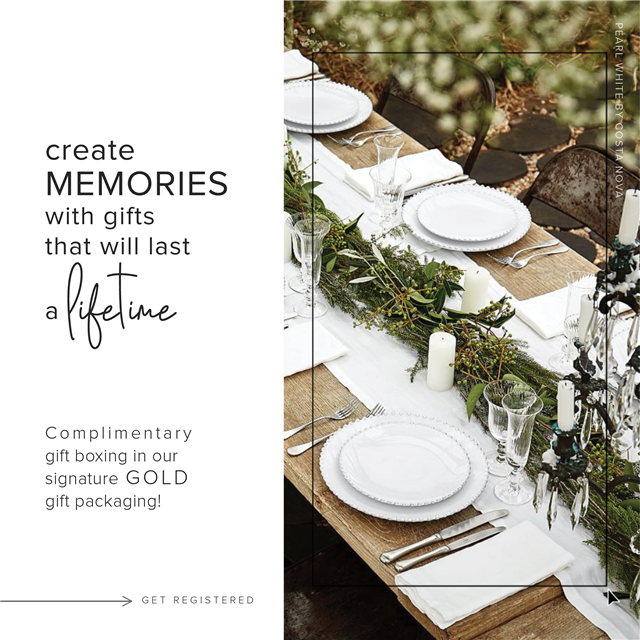 Create MEMORIES with gifts that will last T Complimentary gift boxing in our signature GOLD gift packaging! 5 GETREGISTERED 