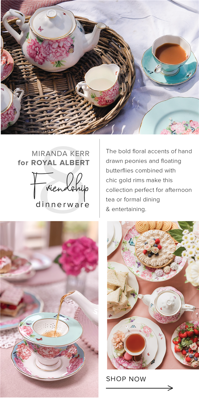  MIRANDA KERR The bold floral accents of hand for ROYAL ALBERT drawn peonies and floating butterflies combined with chic gold rims make this collection perfect for afternoon . tea or formal dining dinnerware entertaining SHOP NOW 