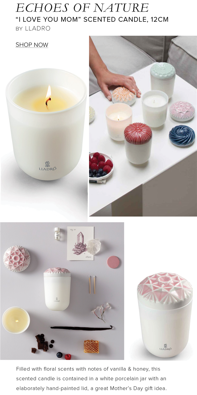 ECHOES OF NATURE I LOVE YOU MOM SCENTED CANDLE, 12CM BY LLADRO SHOP NOW Filled with floral scents with notes of vanilla honey, this scented candle is contained in a white porcelain jar with an elaborately hand-painted lid, a great Mother's Day gift idea 