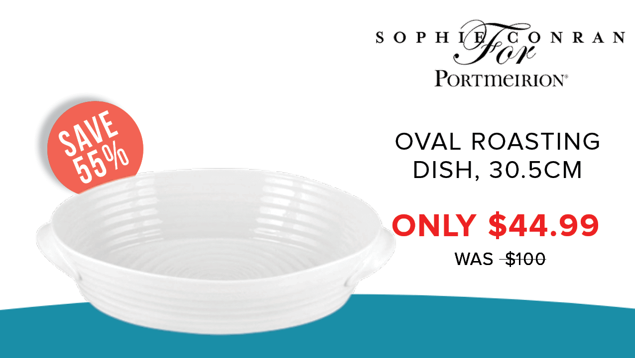 SOPH@?ONRAN e PorTmMeEIRION OVAL ROASTING DISH, 30.5CM ONLY $44.99 WAS $160 