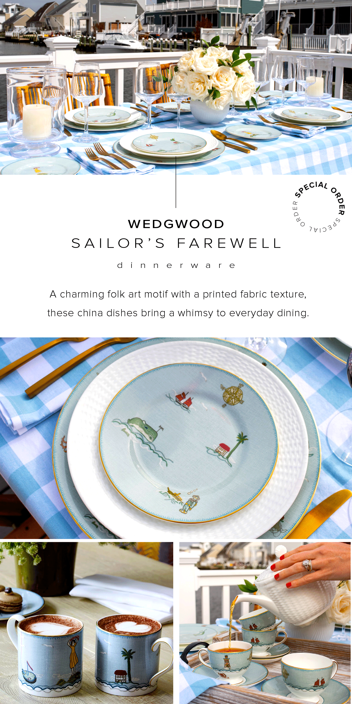  WEDGWOOD o s SAILORS FAREWELL dinnwerware A charming folk art motif with a printed fabric texture, these china dishes bring a whimsy to everyday dining. 