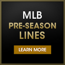 Get your MLB lines now!