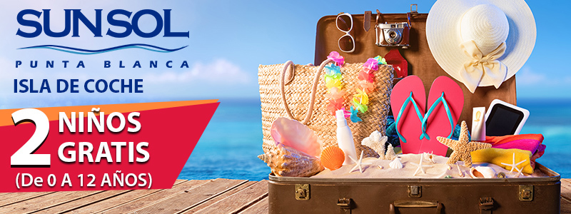 NIÑOS GRATIS EN SUNSOL PUNTA BLANCA