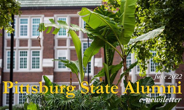 Pittsburg State Alumni April 2022 e-newsletter