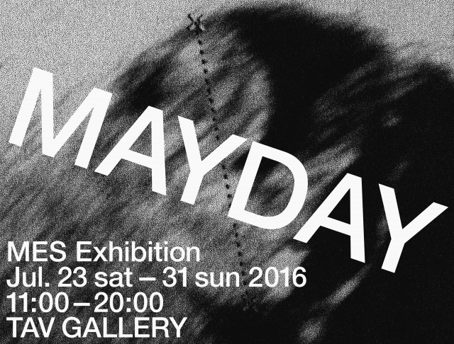 MES EXHIBITION「MAYDAY」