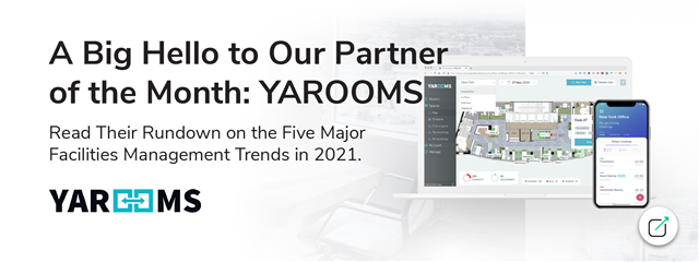 [Partner Programme] Say Hello to our Partner of the Month: YAROOMS. Read their rundown on the five major facilities management trends in 2021.