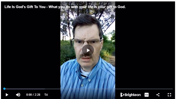 Video: Life Is God's Gift To You ... 
