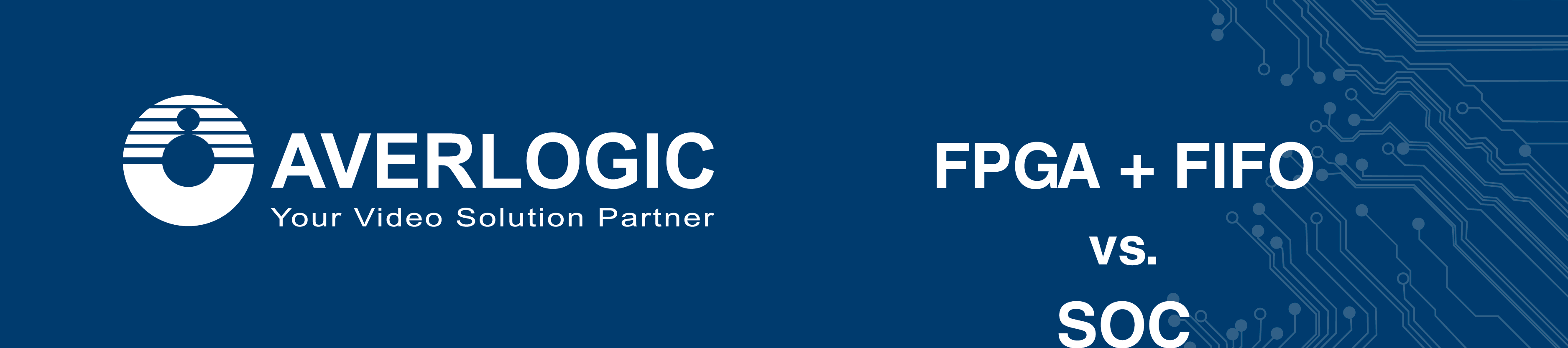 Averlogic FIFO and SoC UHD Video Solutions