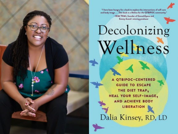 A photo of author Dalia Kinsey, a non-binary small-fat Black person, is shown next to the cover of Dalia's book, Decolonizing Wellness.