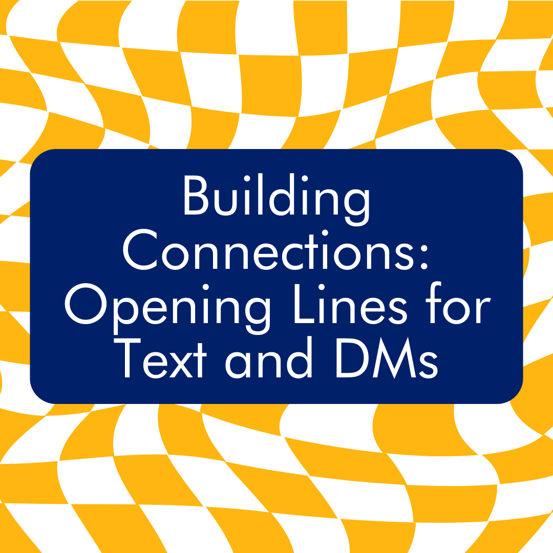 Building Connections: Opening Lines for Text and DMs