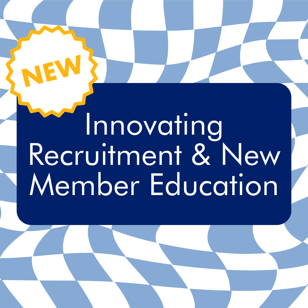 Innovating Recruitment and New Member Education