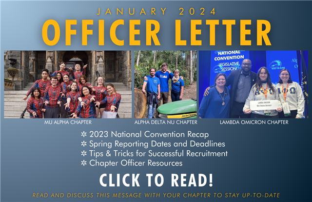 January 2024 Officer Letter | 2023 National Convention Recap | Spring Reporting Dates and Deadlines | Tips and Tricks for Successful Recruitment | Chapter Officer Resources | READ NOW!