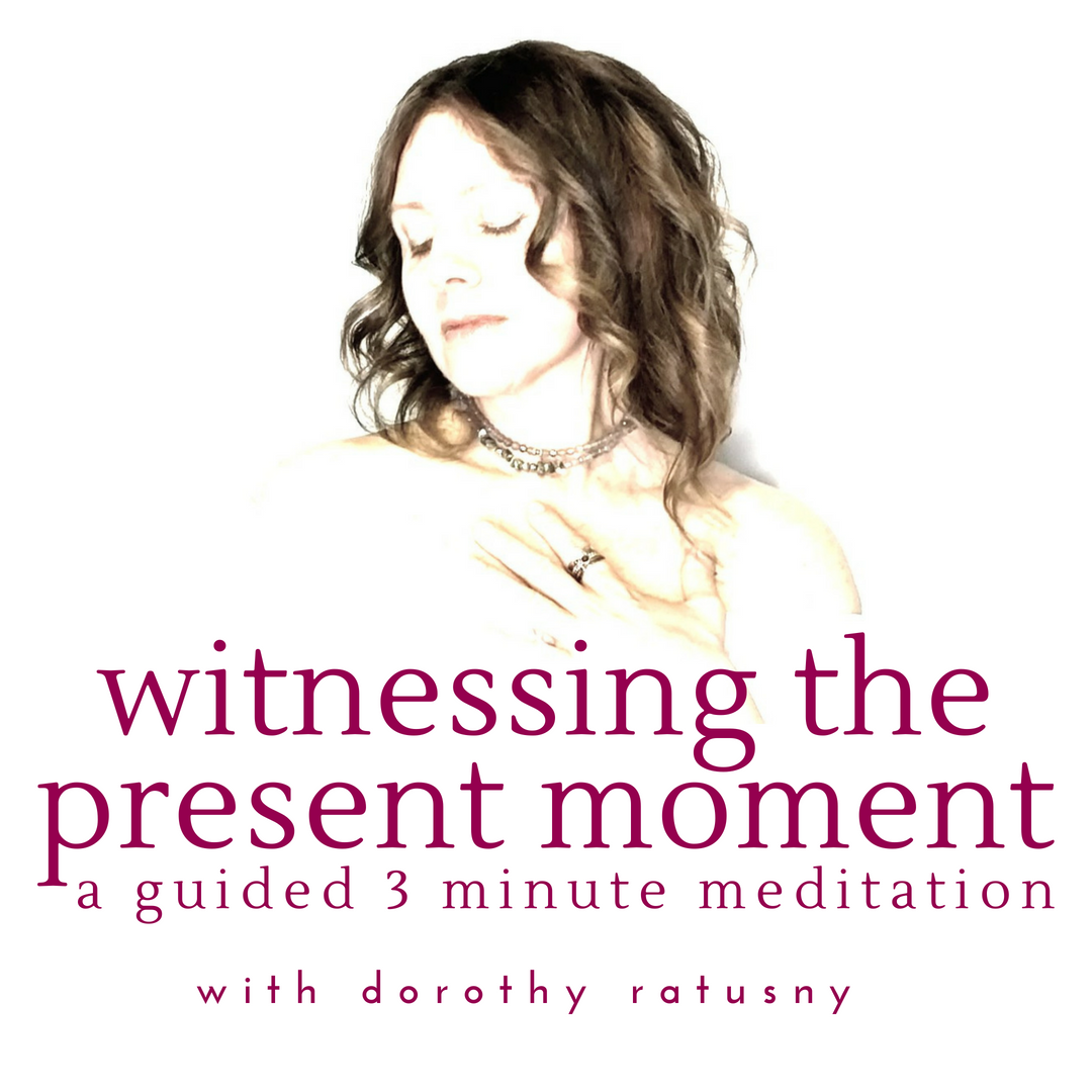 Witnessing the Present Moment: A Guided 3 Minute Meditation