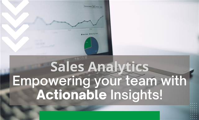 [Sales Analytics] Empowering your team with Actionable Insights!