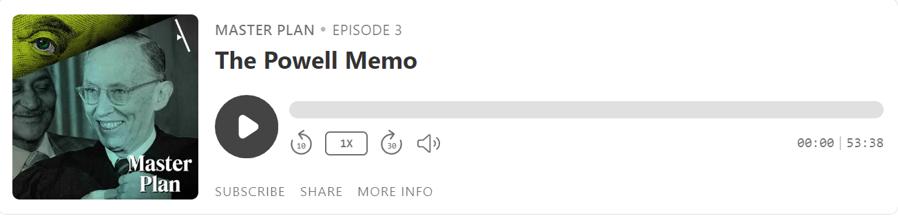 The Master Plan Podcast Series by David Sirota | The Powell Memo