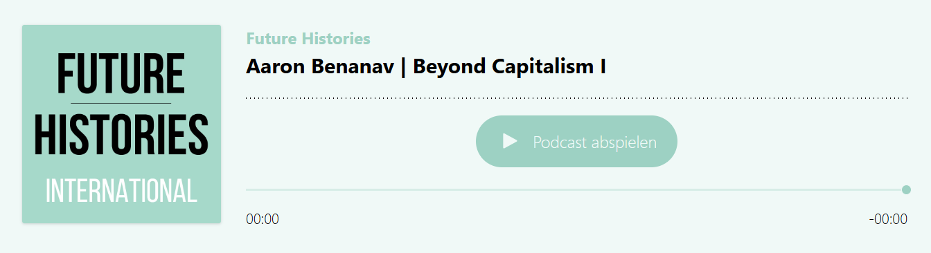 Future Histories International | Conversations with Aaron Benanav