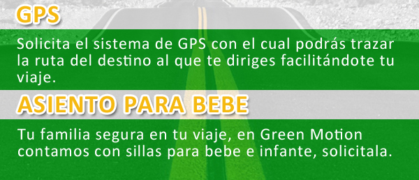 Solicita, GPS y asiento para bebe con Green Motion Car Rental