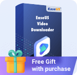 Buy EaseUS Video Downloader with Free Gift